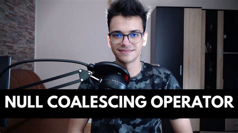 Null coalescing operator .